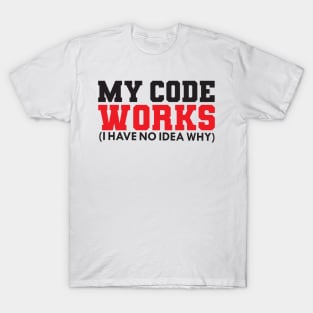 My code works and I don't know why T-Shirt